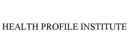 HEALTH PROFILE INSTITUTE trademark