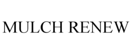 MULCH RENEW trademark