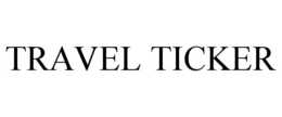 TRAVEL TICKER trademark