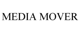 MEDIA MOVER trademark