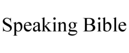 SPEAKING BIBLE trademark
