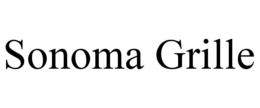 SONOMA GRILLE trademark