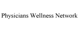PHYSICIANS WELLNESS NETWORK trademark