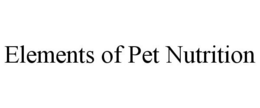 ELEMENTS OF PET NUTRITION trademark