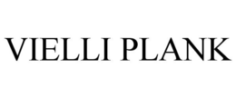 VIELLI PLANK trademark