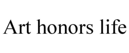 ART HONORS LIFE trademark