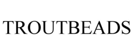 TROUTBEADS trademark
