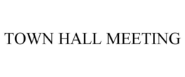 TOWN HALL MEETING trademark
