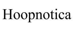 HOOPNOTICA trademark