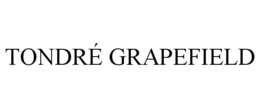 TONDRÉ GRAPEFIELD trademark