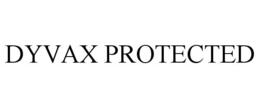 DYVAX PROTECTED trademark