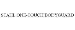 STAHL ONE-TOUCH BODYGUARD trademark