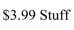 $3.99 STUFF trademark