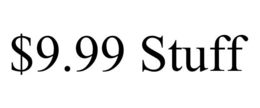 $9.99 STUFF trademark