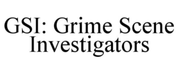 GSI: GRIME SCENE INVESTIGATORS trademark