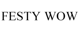 FESTY WOW trademark