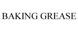 BAKING GREASE trademark
