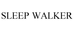 SLEEP WALKER trademark