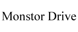 MONSTOR DRIVE trademark