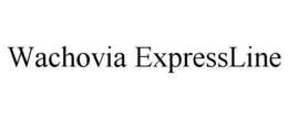 WACHOVIA EXPRESSLINE trademark