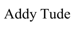 ADDY TUDE trademark