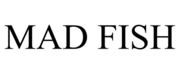 MAD FISH trademark