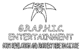 G.R.A.P.H.I.C. ENTERTAINMENT GOD'S REVELATION AND PROPHESY HERE IN CULTURE trademark