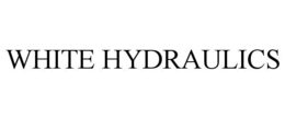 WHITE HYDRAULICS trademark