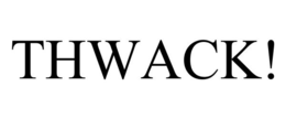 THWACK! trademark