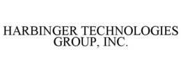 HARBINGER TECHNOLOGIES GROUP, INC. trademark