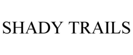 SHADY TRAILS trademark