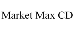 MARKET MAX CD trademark