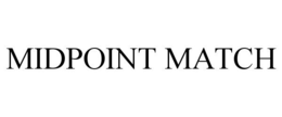 MIDPOINT MATCH trademark