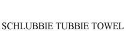 SCHLUBBIE TUBBIE TOWEL trademark