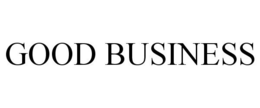 GOOD BUSINESS trademark