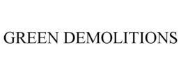 GREEN DEMOLITIONS trademark