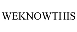 WEKNOWTHIS trademark