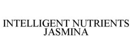 INTELLIGENT NUTRIENTS JASMINA trademark