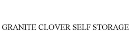 GRANITE CLOVER SELF STORAGE trademark
