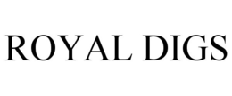 ROYAL DIGS trademark