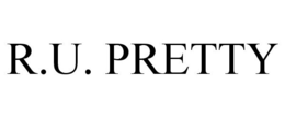 R.U. PRETTY trademark