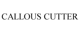 CALLOUS CUTTER trademark