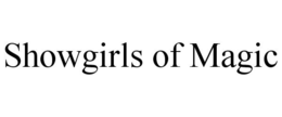 SHOWGIRLS OF MAGIC trademark