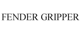 FENDER GRIPPER trademark