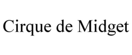 CIRQUE DE MIDGET trademark