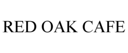 RED OAK CAFE trademark