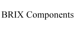 BRIX COMPONENTS trademark