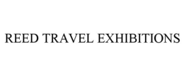 REED TRAVEL EXHIBITIONS trademark