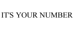 IT'S YOUR NUMBER trademark