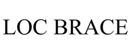 LOC BRACE trademark